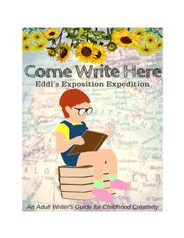 Come Write Here: Eddi's Exposition Expedition