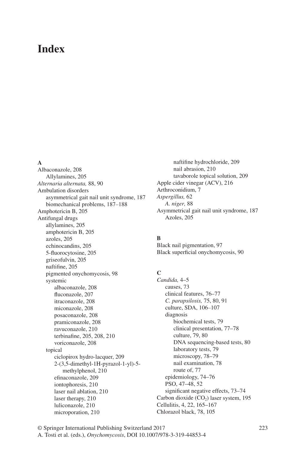 223 © Springer International Publishing Switzerland 2017 A. Tosti Et Al. (Eds.), Onychomycosis, DOI 10.1007/978-3-319-44853-4