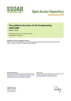 The Political Structure of UK Broadcasting 1949-1999 Elstein, David