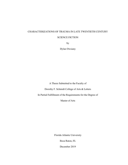 CHARACTERIZATIONS of TRAUMA in LATE TWENTIETH CENTURY SCIENCE FICTION by Dylan Owsiany a Thesis Submitted to the Faculty Of