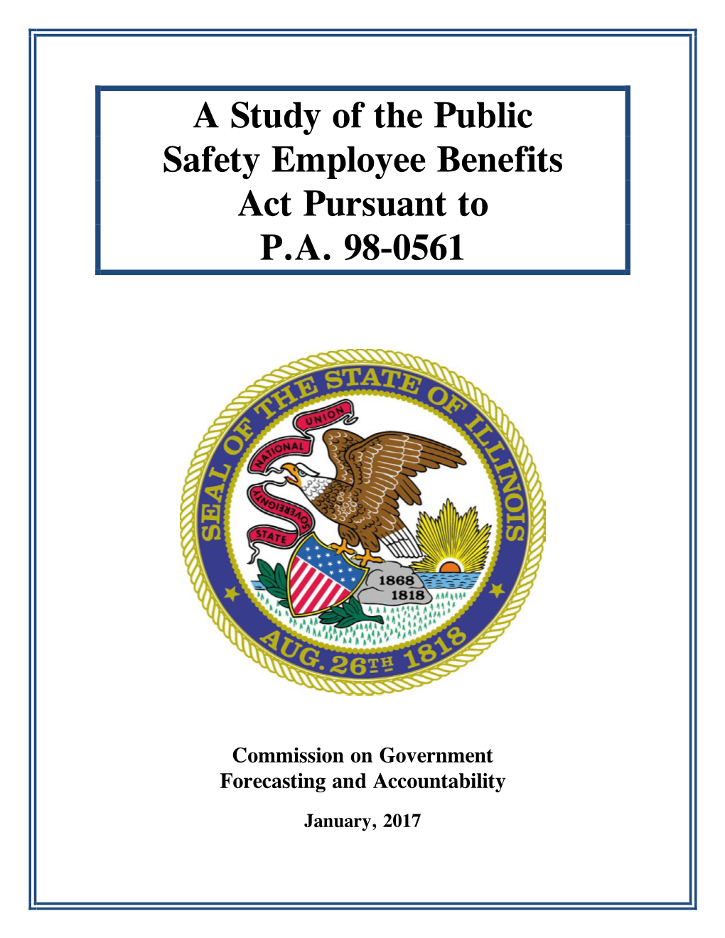 A Study of the Public Safety Employee Benefits Act Pursuant to P.A. 98-0561