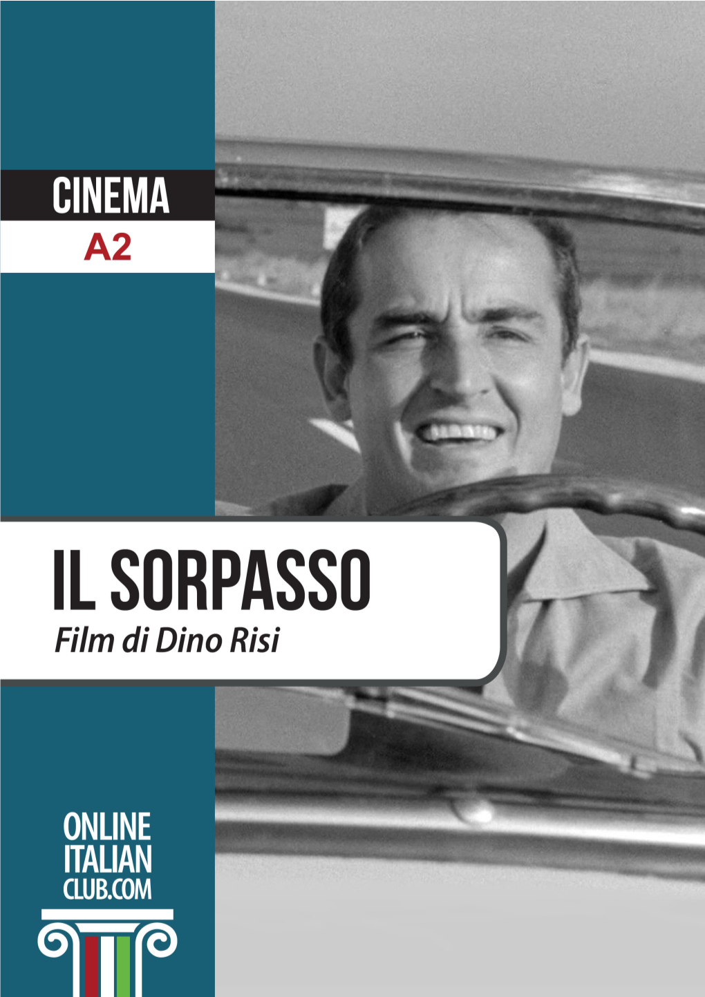 Il Sorpasso, Un Film Di Dino Risi, Raccontato Da Giovanni Galavotti a Simplified Book for Learners of Italian from Onlineitalianclub.Com