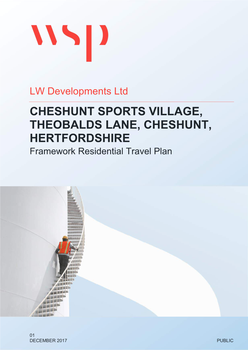 LW Developments Ltd CHESHUNT SPORTS VILLAGE, THEOBALDS LANE, CHESHUNT, HERTFORDSHIRE Framework Residential Travel Plan