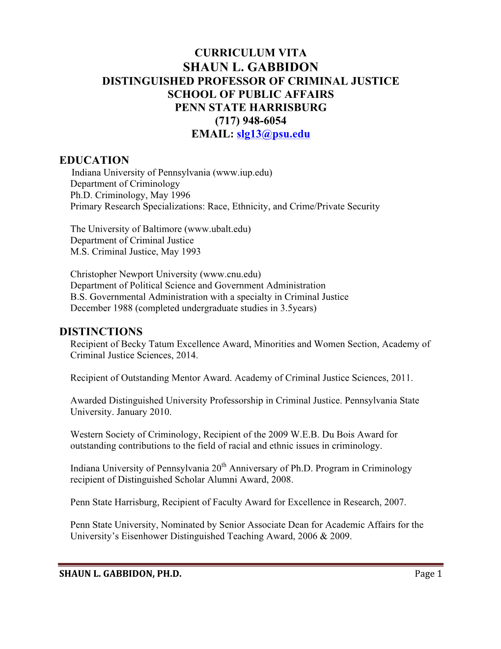 SHAUN L. GABBIDON DISTINGUISHED PROFESSOR of CRIMINAL JUSTICE SCHOOL of PUBLIC AFFAIRS PENN STATE HARRISBURG (717) 948-6054 EMAIL: Slg13@Psu.Edu