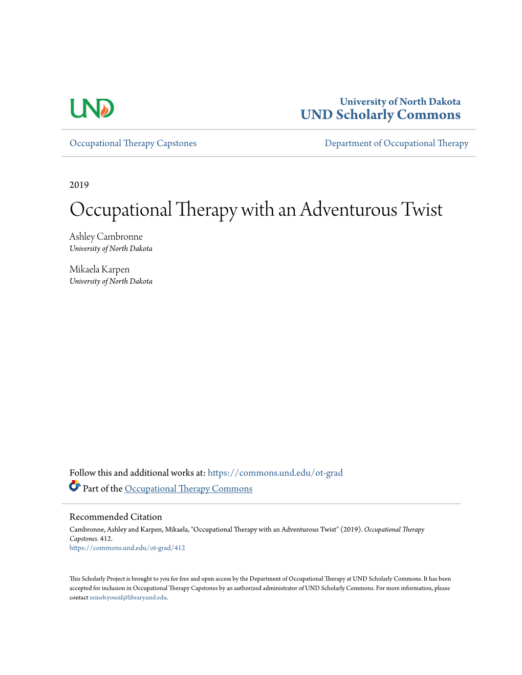 Occupational Therapy with an Adventurous Twist Ashley Cambronne University of North Dakota