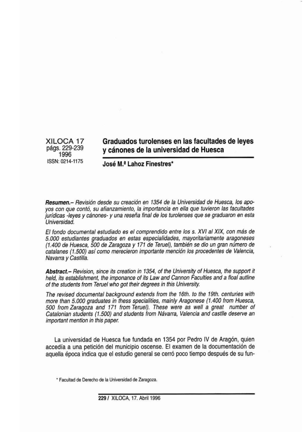 Graduados Turolenses En Las Facultades De Leyes Págs- 229-239 Y Cánones De La Universidad De Huesca 1996 ISSN: 0214-1175 José M.%Hoz Finestres*