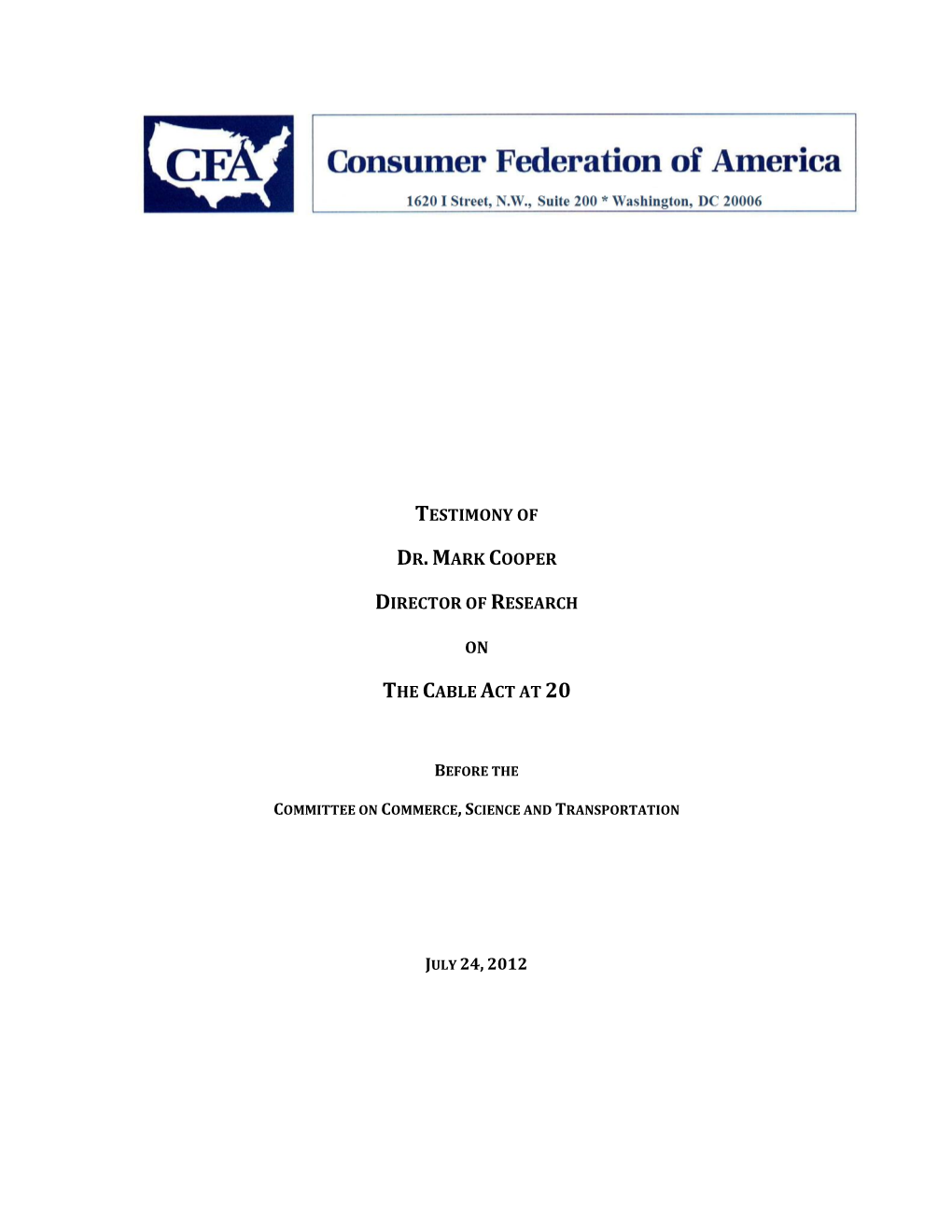 Testimony of Dr.Mark Cooper Director of Research on the Cable Act at 20 July 24, 2012