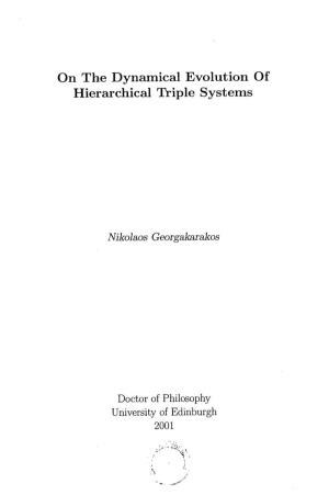 On the Dynamical Evolution of Hierarchical Triple Systems