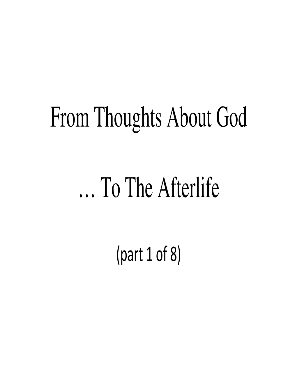 From Thoughts About God … to the Afterlife