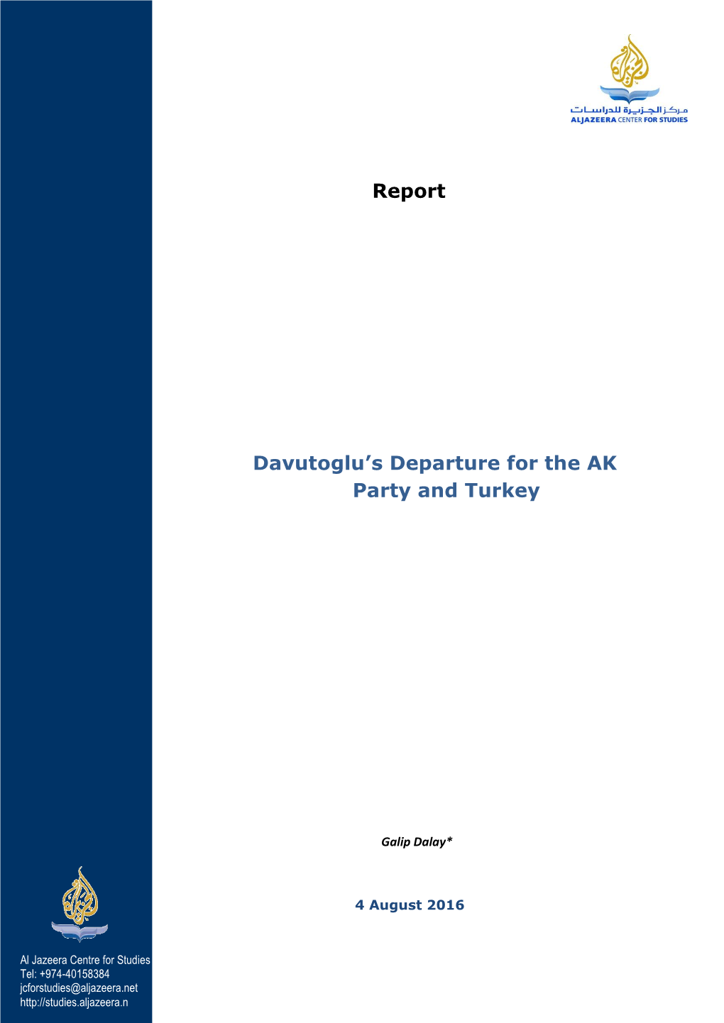 Report Davutoglu's Departure for the AK Party and Turkey