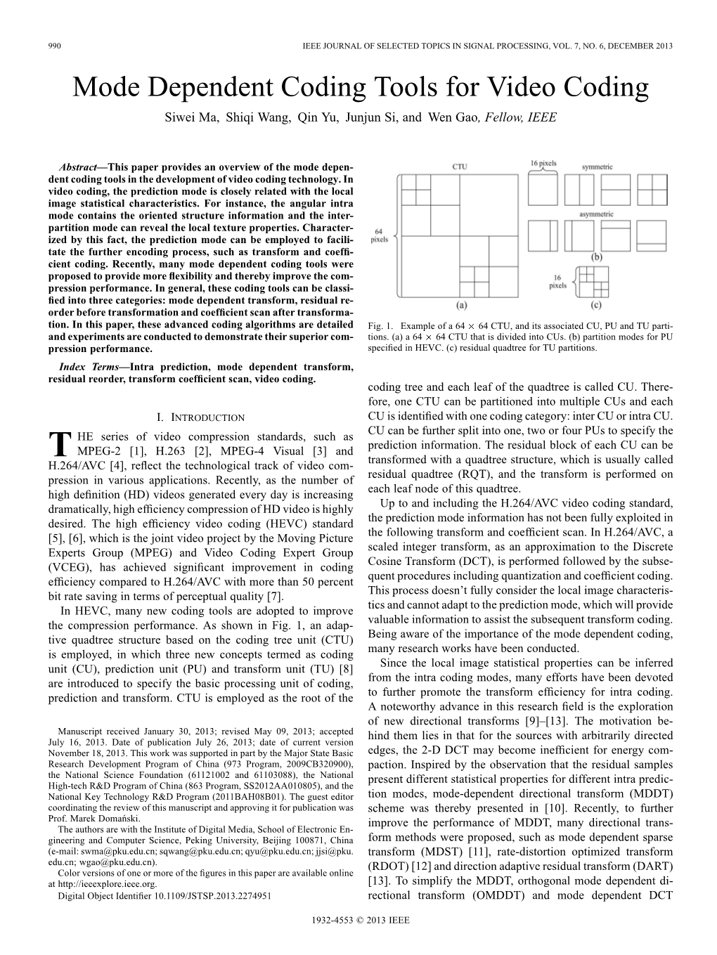 Mode Dependent Coding Tools for Video Coding Siwei Ma, Shiqi Wang, Qin Yu, Junjun Si, and Wen Gao, Fellow, IEEE