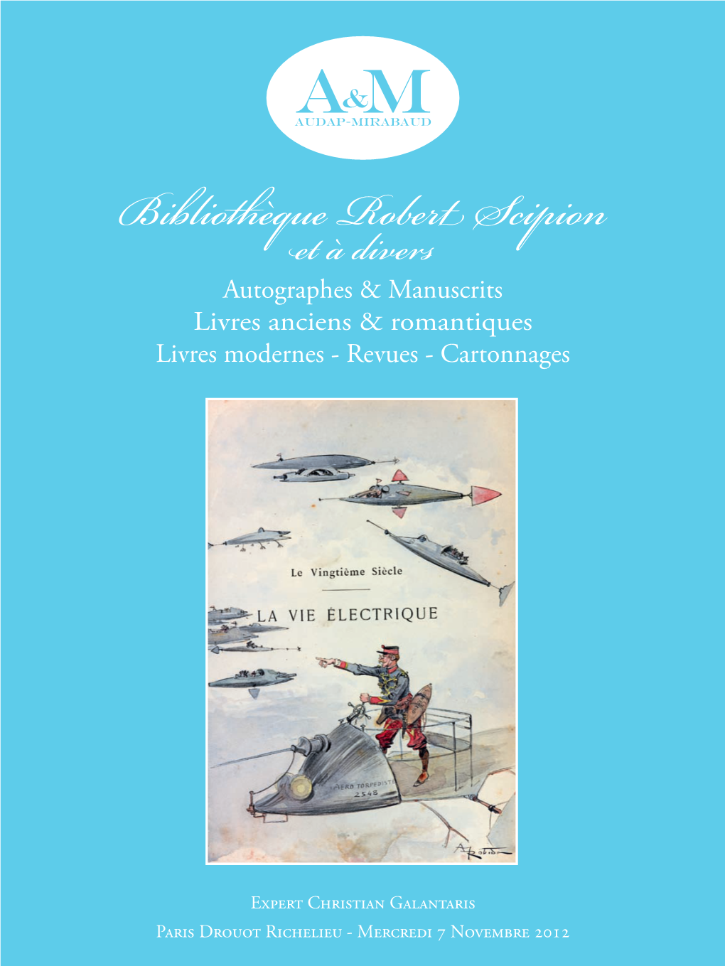Bibliothèque Robert Scipion Autographeset À Divers& Manuscrits Livres Anciens & Romantiques Livres Modernes - Revues - Cartonnages