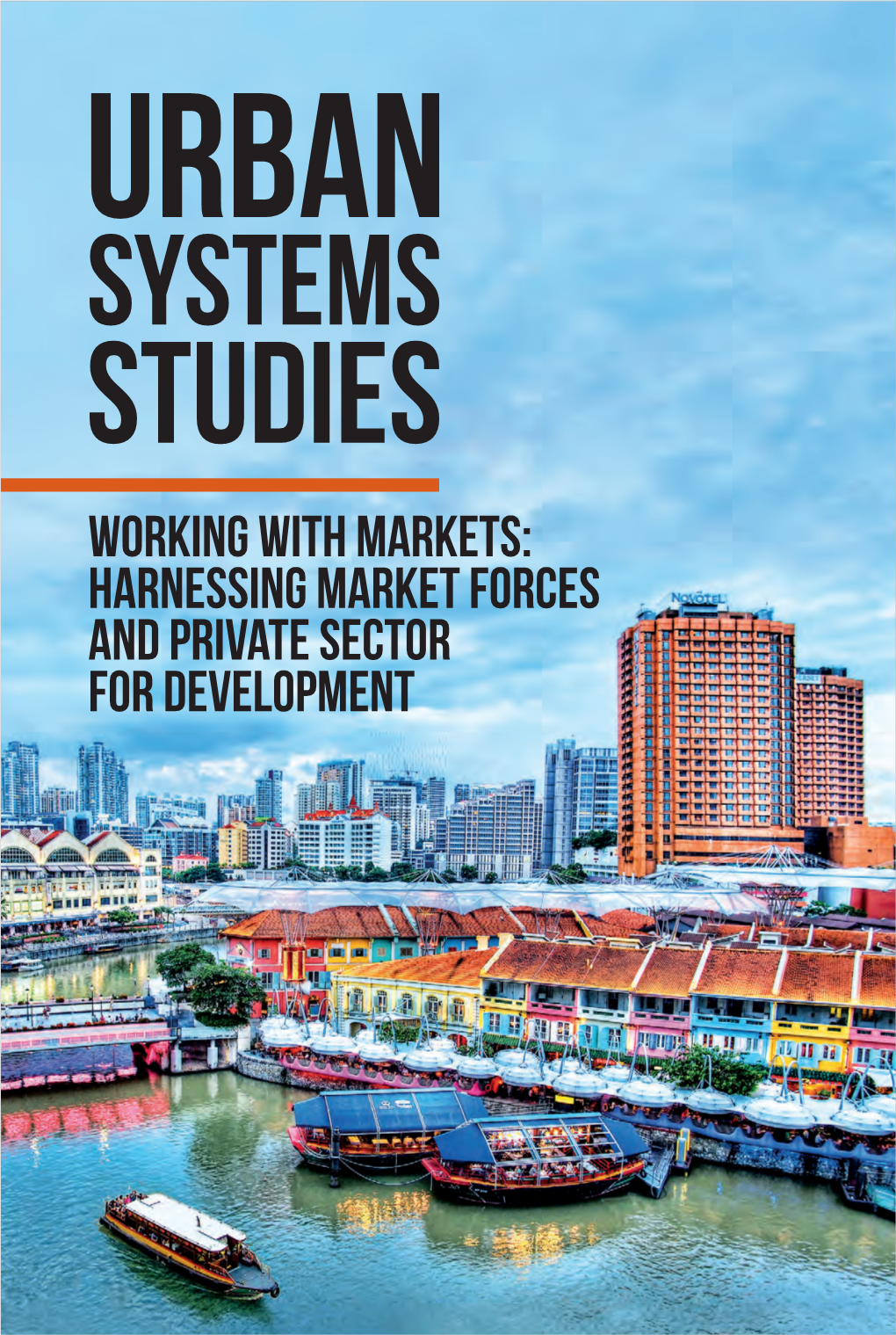 Working with Markets: Harnessing Market Forces and Private Sector