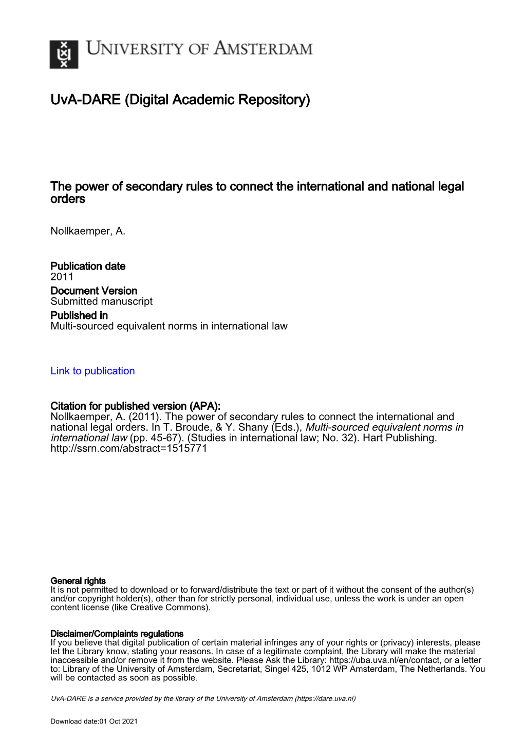 The Application of Treaties in the Netherlands’ in D Sloss (Ed), the Role of Domestic Courts in Treaty Enforcement: a Comparative Study (CUP, Cambridge 2009)