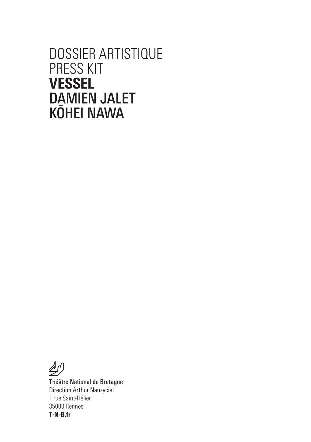 Dossier Artistique Press Kit Vessel Damien Jalet Kōhei Nawa