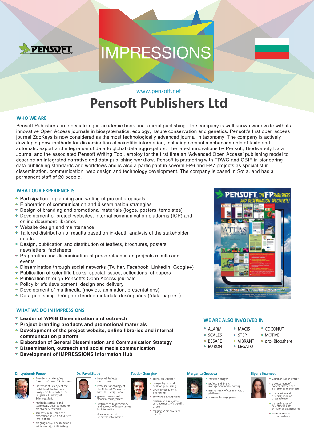 Pensoft Publishers Ltd WHO WE ARE Pensoft Publishers Are Specializing in Academic Book and Journal Publishing