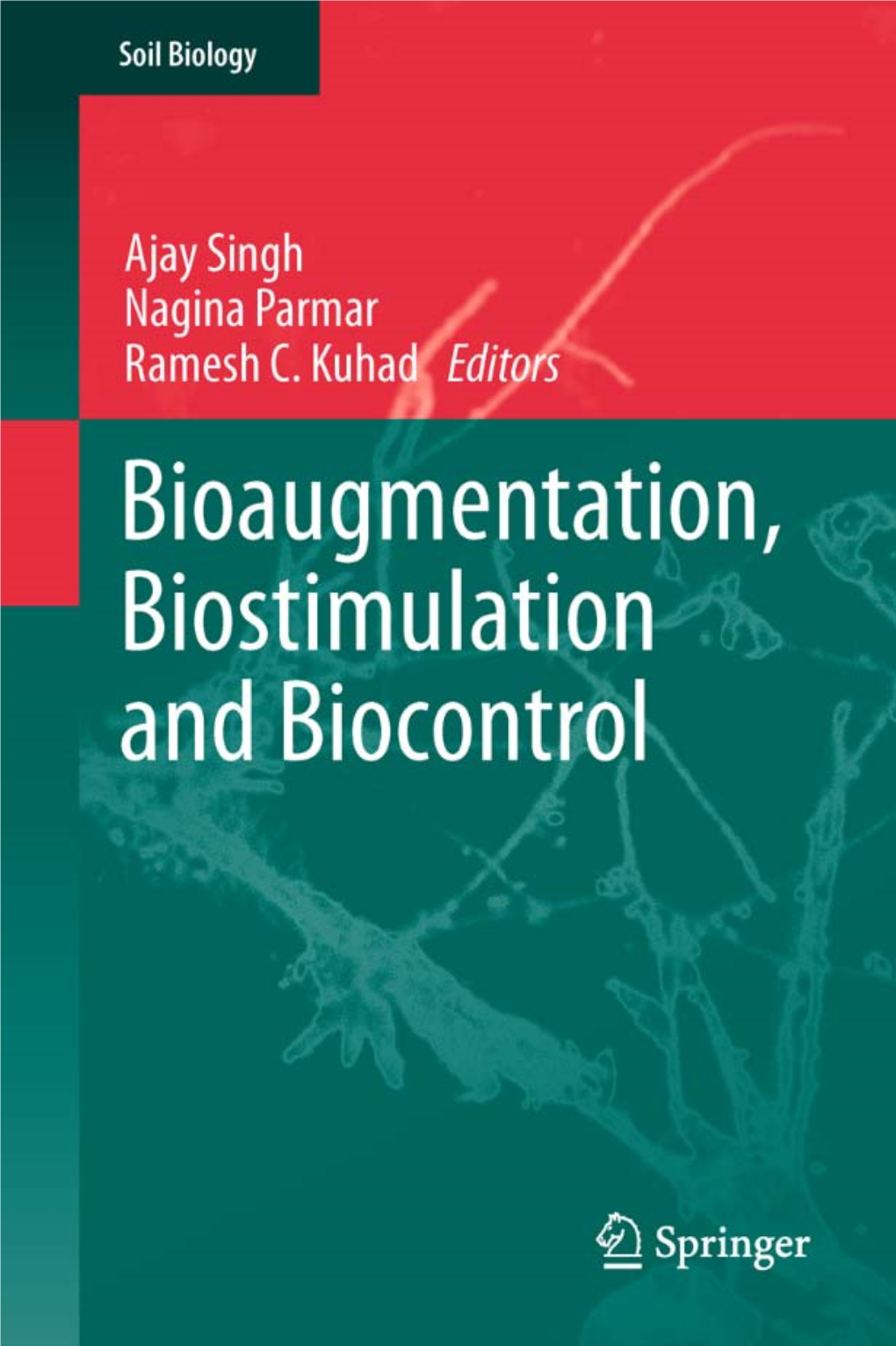 Bioaugmentation, Biostimulation and Biocontrol Editors Dr