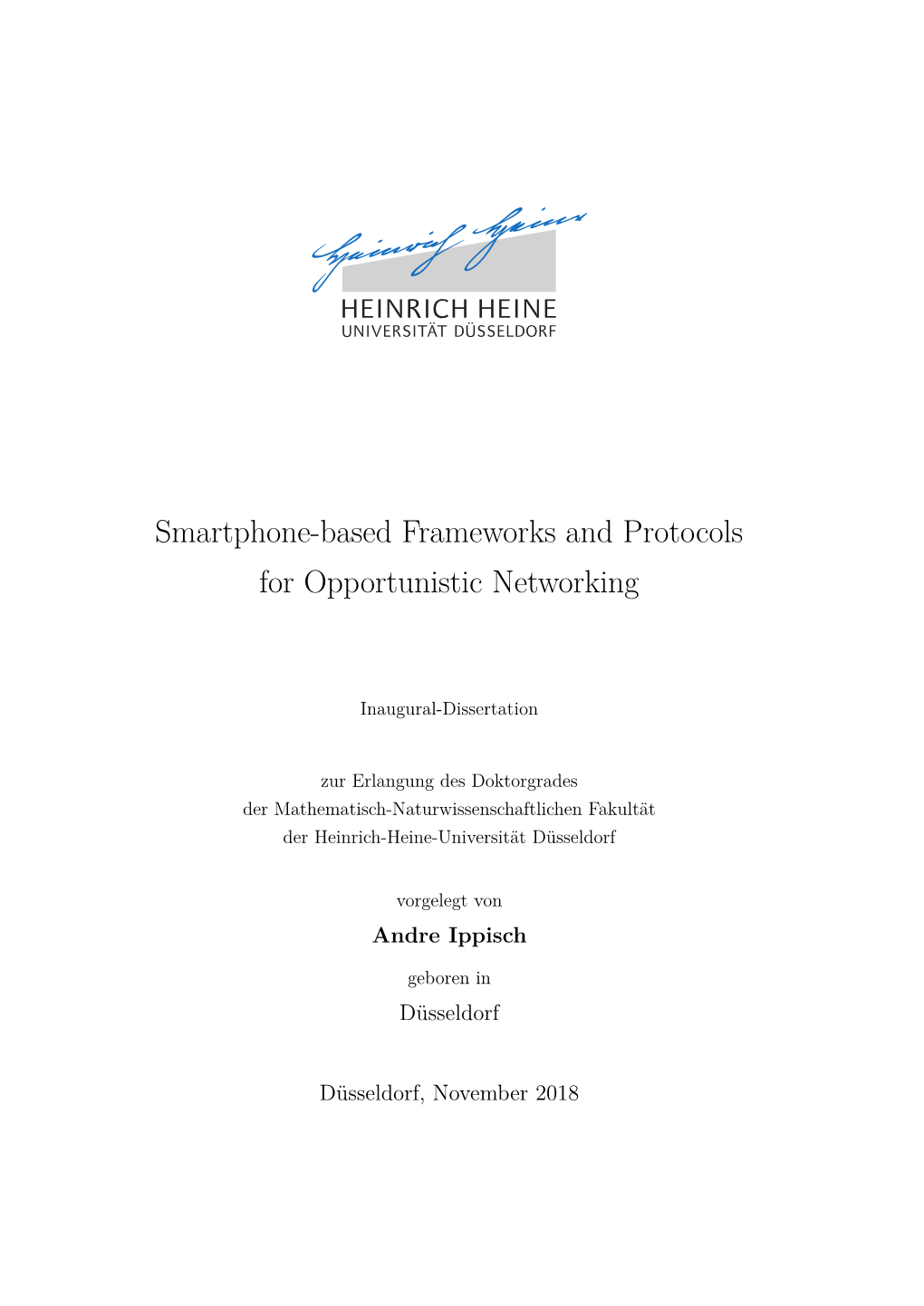 Smartphone-Based Frameworks and Protocolsfor Opportunistic Networking