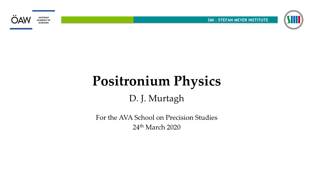 Positronium Physics Slides.Pdf