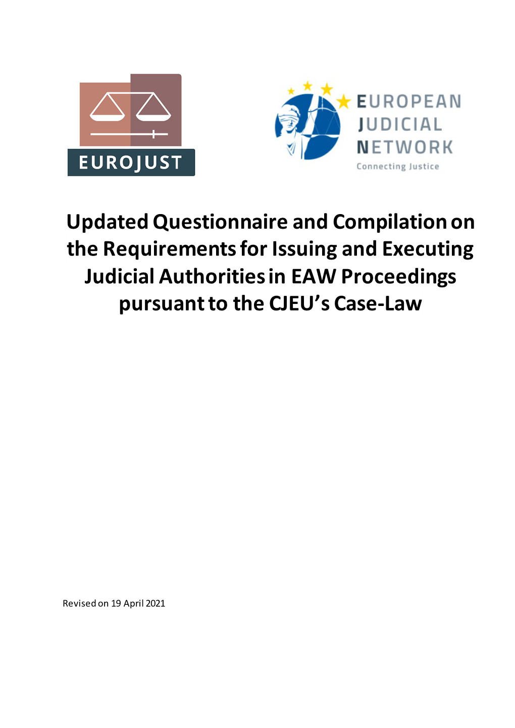Questionnaire and Compilation on the Requirements for Issuing and Executing Judicial Authorities in EAW Proceedings Pursuant to the CJEU’S Case-Law