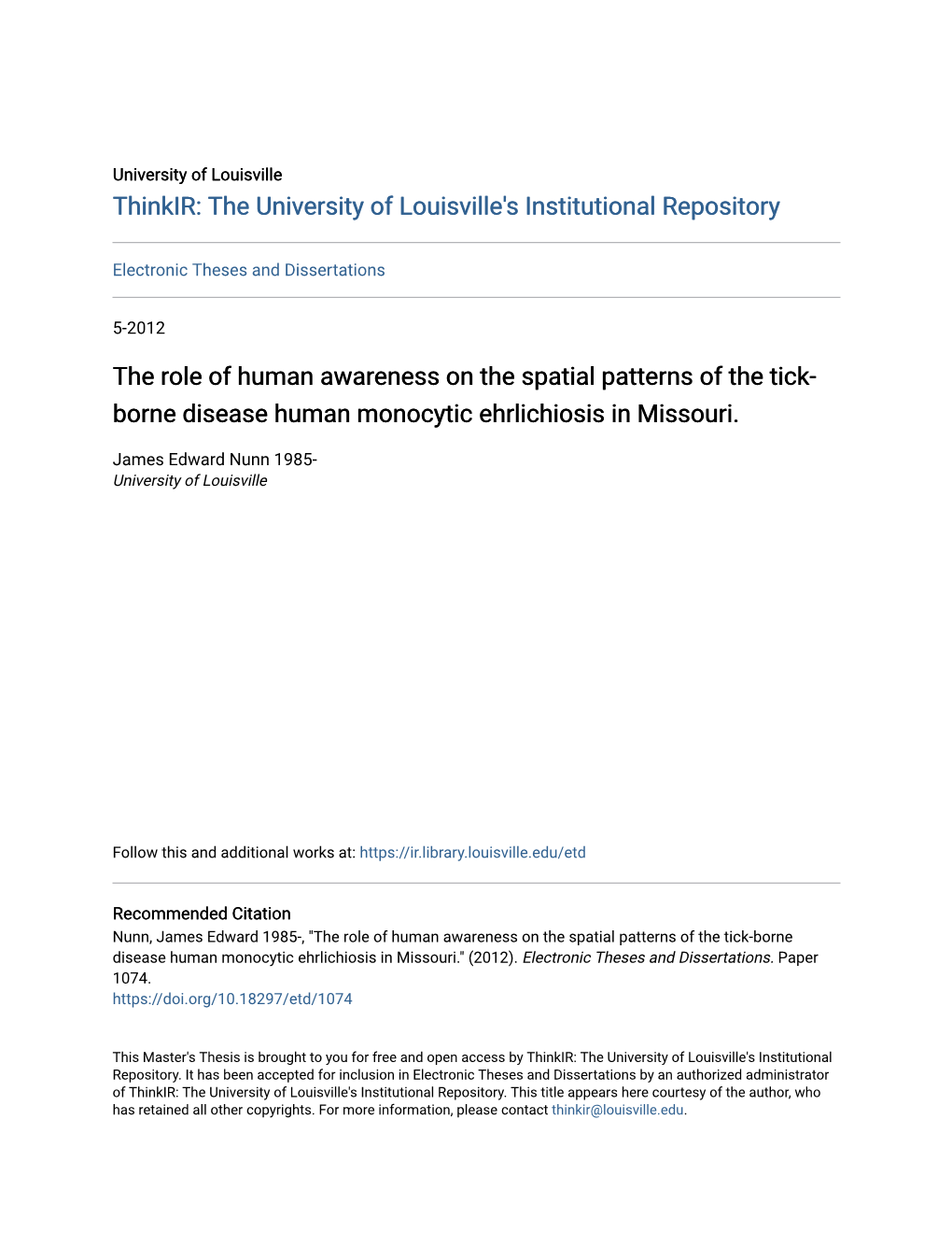 The Role of Human Awareness on the Spatial Patterns of the Tick-Borne Disease Human Monocytic Ehrlichiosis in Missouri." (2012)