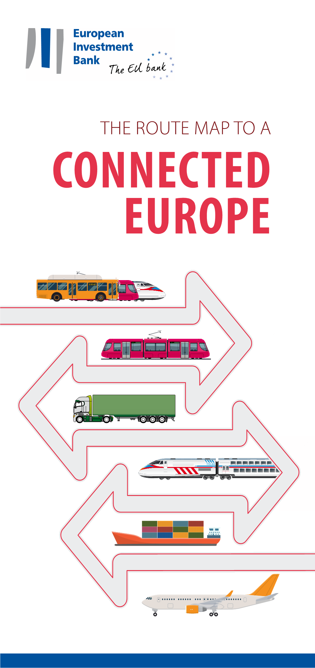 THE ROUTE MAP to a CONNECTED EUROPE a Green Light for Finance