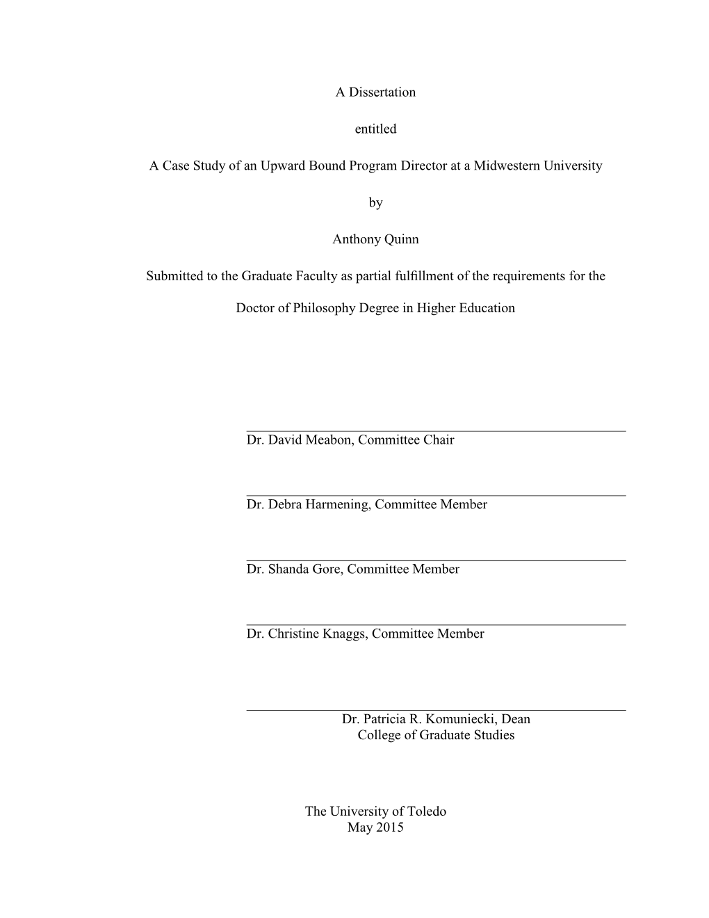 A Dissertation Entitled a Case Study of an Upward Bound Program Director at a Midwestern University by Anthony Quinn Submitted T