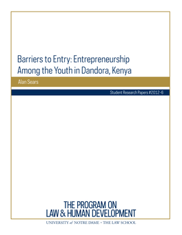 Barriers to Entry: Entrepreneurship Among the Youth in Dandora, Kenya Alan Sears