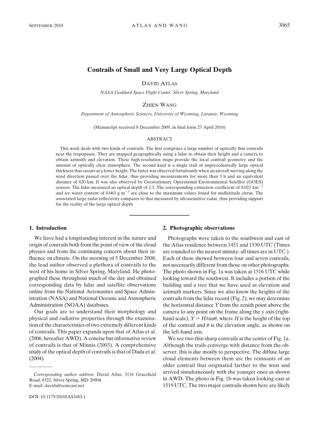 Contrails of Small and Very Large Optical Depth