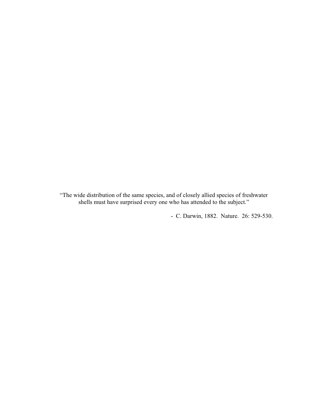 The Wide Distribution of the Same Species, and of Closely Allied Species of Freshwater Shells Must Have Surprised Every One Who Has Attended to the Subject.”