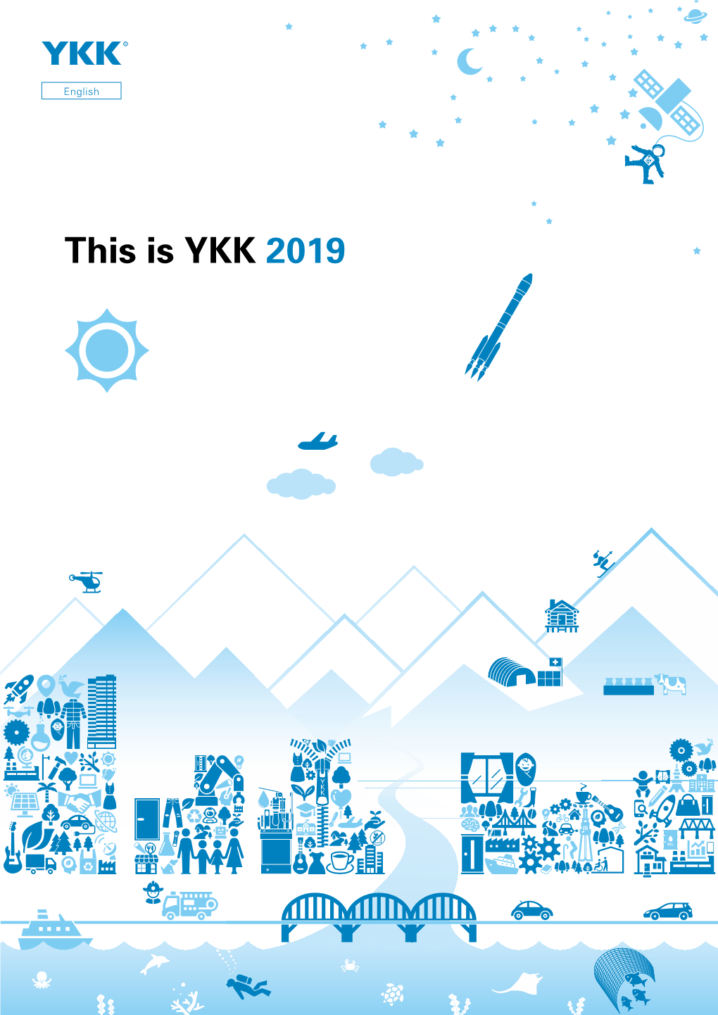 This Is YKK 2019 YKK PHILOSOPHY