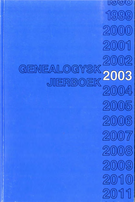 GENEALOGYSK JIERBOEK 2003 U Oljwert B : ~ /F J~ - ~ E-T