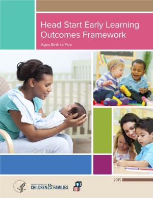 Head Start Early Learning Outcomes Framework Ages Birth to Five