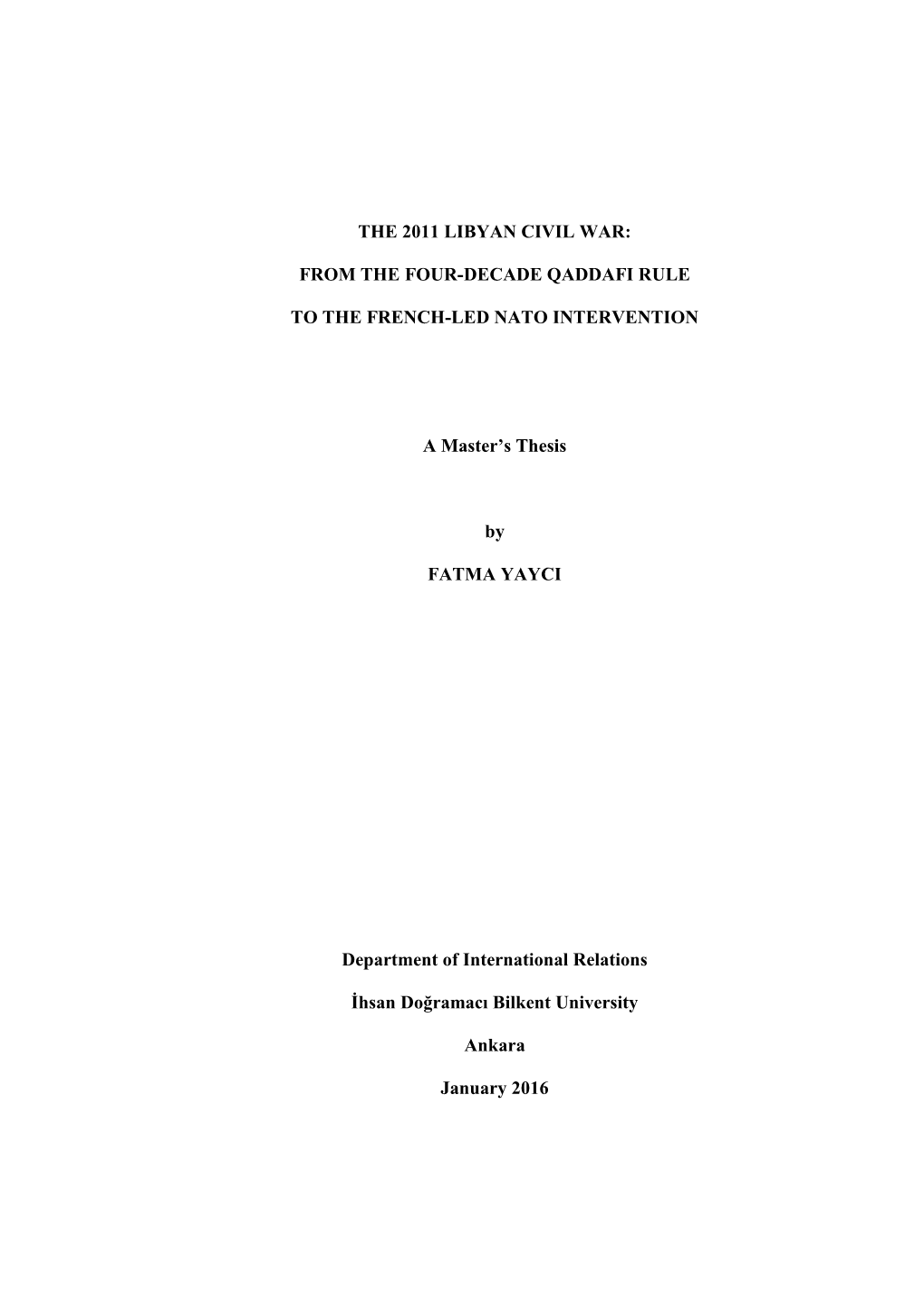 The 2011 Libyan Civil War: from the Four-Decade Qaddafi Rule to the French-Led Nato Intervention