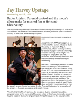 Jay Harvey Upstage Wednesday, April 9, 2014 Butler Artsfest: Parental Control and the Moon's Allure Make for Musical Fun at Holcomb Observatory