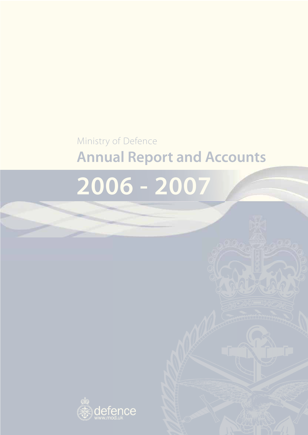 Ministry of Defence Annual Report and Accounts 2006-07 HC