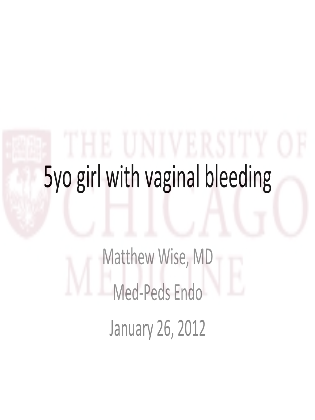 5Yo Girl with Vaginal Bleeding