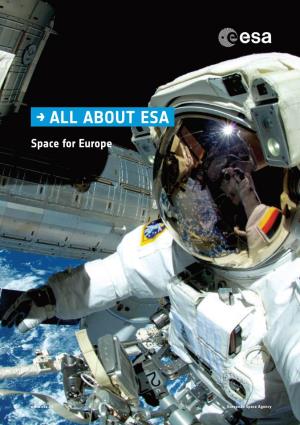 ABOUT ESA Space for Europe → the EUROPEAN SPACE AGENCY