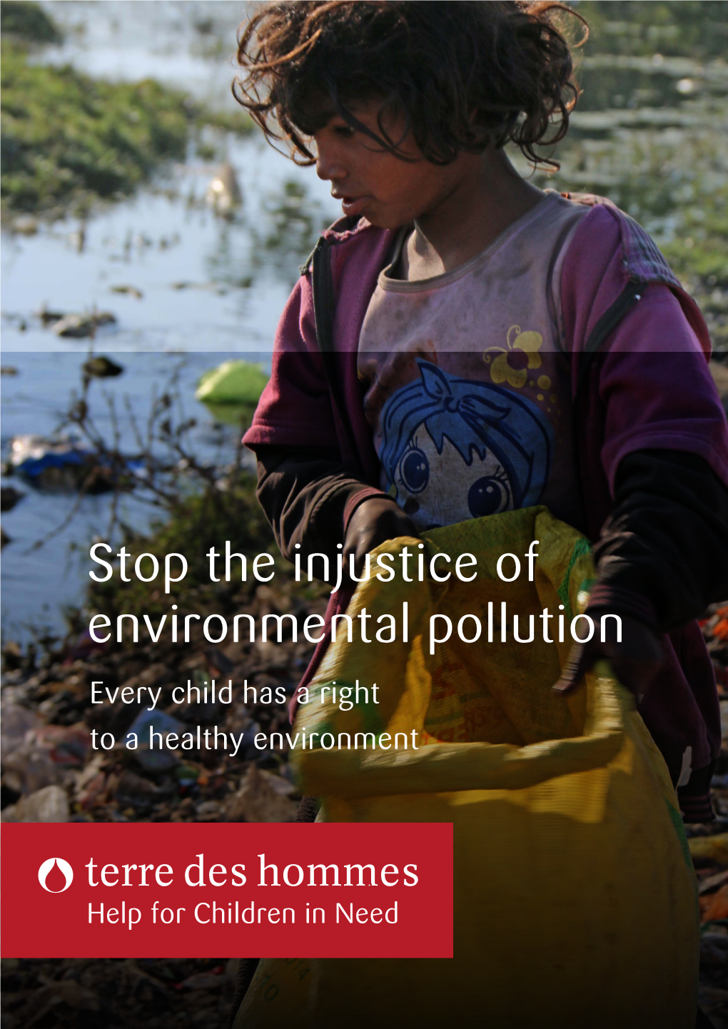 Stop the Injustice of Environmental Pollution: Every Child Has a Right To