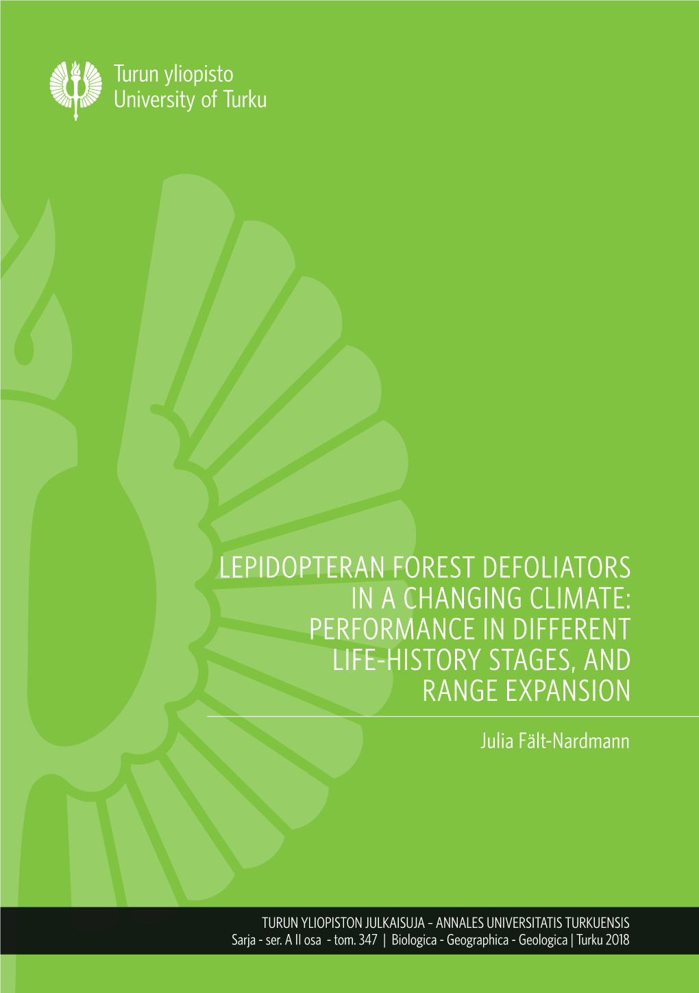 Lepidopteran Forest Defoliators in a Changing Climate: Performance in Different Life-History Stages, and Range Expansion