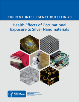 Current Intelligence Bulletin 70: Health Effects of Occupational Exposure to Silver Nanomaterials