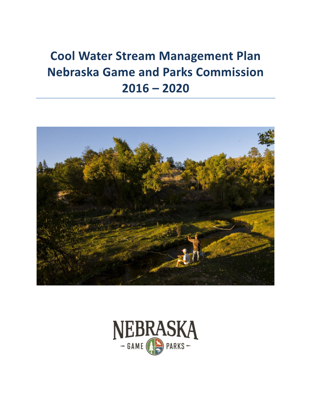 Cool Water Stream Management Plan Nebraska Game and Parks Commission 2016 – 2020