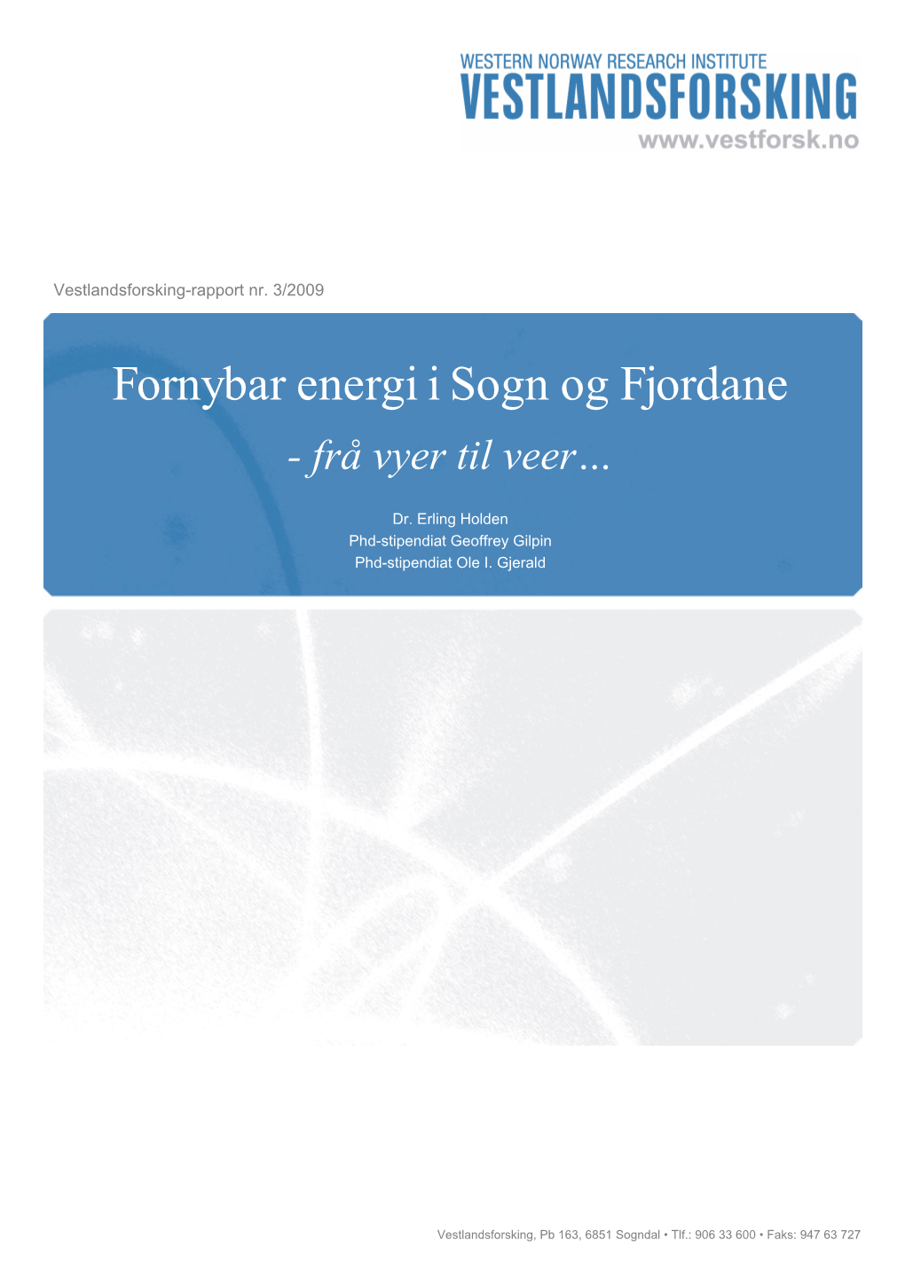 Fornybar Energi I Sogn Og Fjordane - Frå Vyer Til Veer…