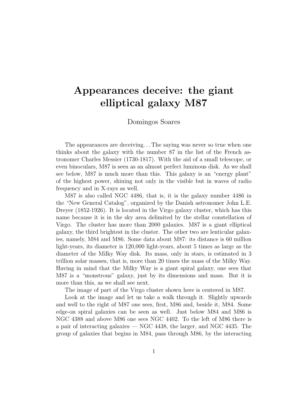Appearances Deceive: the Giant Elliptical Galaxy M87