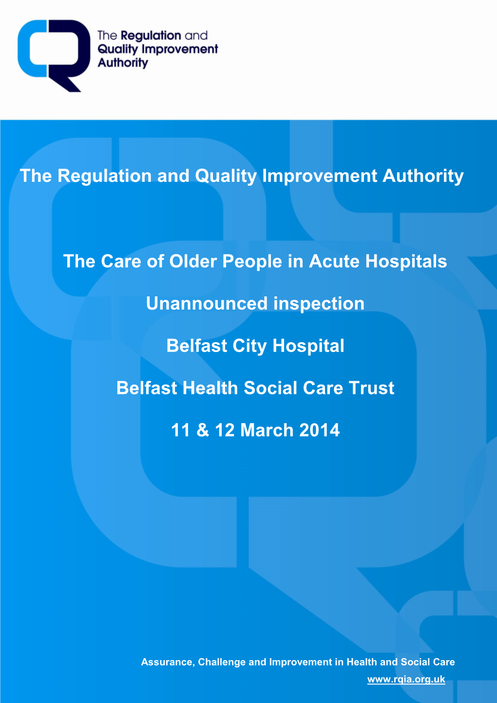 The Care of Older People in Acute Hospitals – Belfast City Hospital Inspection Report, March 2014