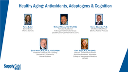 Healthy Aging: Antioxidants, Adaptogens & Cognition