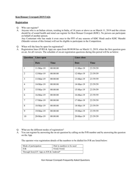 Kon Honaar Crorepati-Frequently Asked Questions Kon Honaar Crorepati 2019 Faqs Registration Q. Who Can Register? A. Anyone