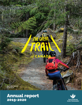 Annual Report 2019-2020 Find Your Place on the Great Trail of Canada