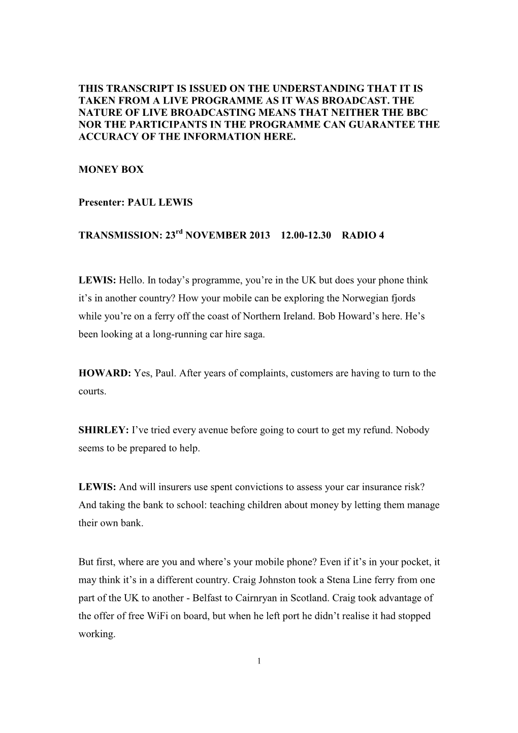 This Transcript Is Issued on the Understanding That It Is Taken from a Live Programme As It Was Broadcast