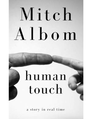 Human Touch” Is a New Seri Al Ized Story of Hope During the Coro N - Avirus Pan Demic, Set in the Moment We Are All Living Through to - Gether